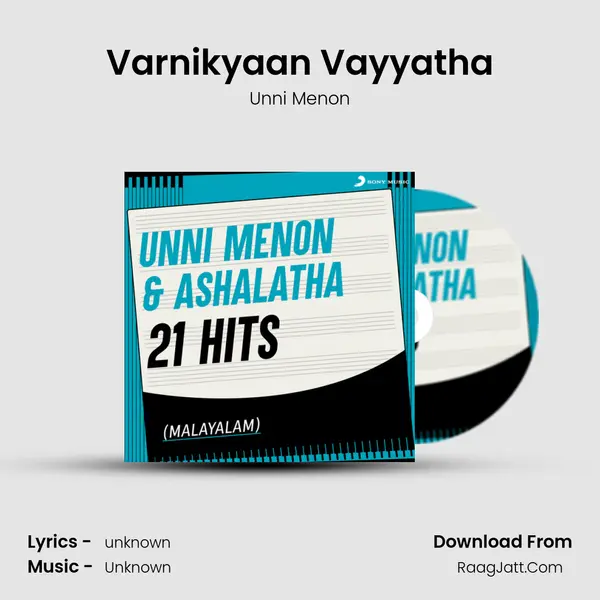 Varnikyaan Vayyatha MP3 Song by Unni Menon Cover