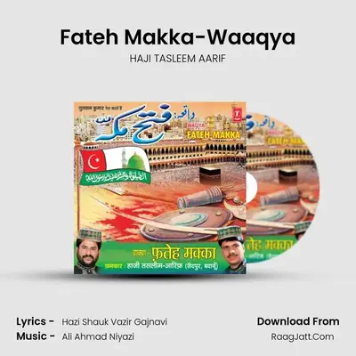 Waqya-Fateh Makka - HAJI TASLEEM AARIF