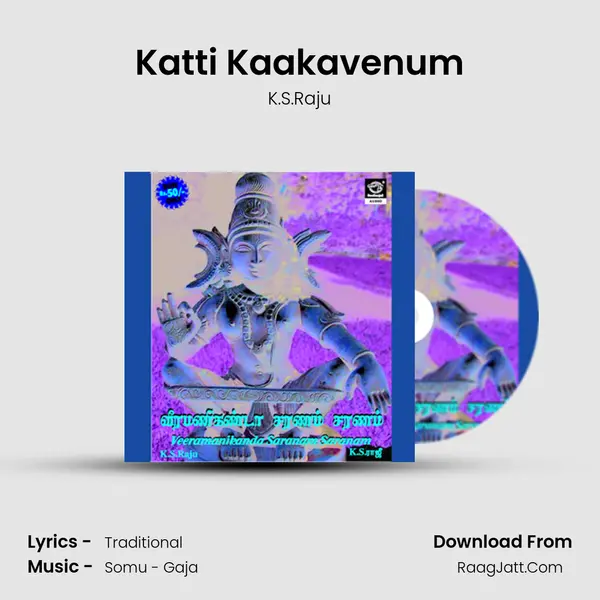 Katti Kaakavenum mp3 song