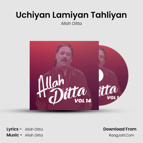Uchiyan Lamiyan Tahliyan MP3 Song by Allah Ditta Cover
