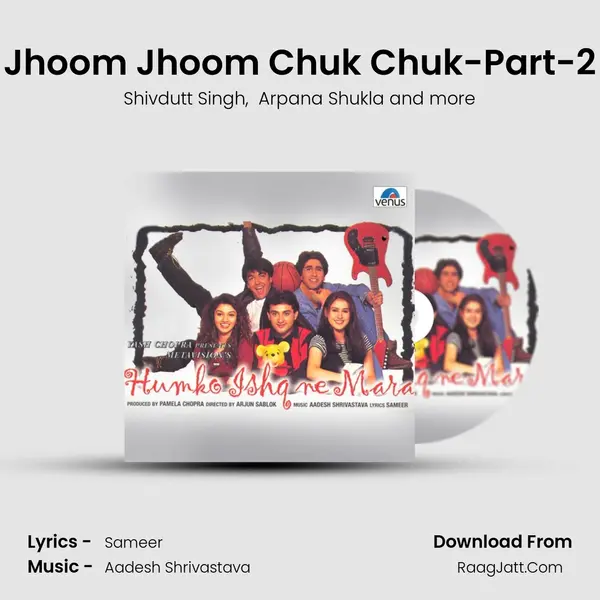 Jhoom Jhoom Chuk Chuk-Part-2 MP3 Song by Shivdutt Singh Cover