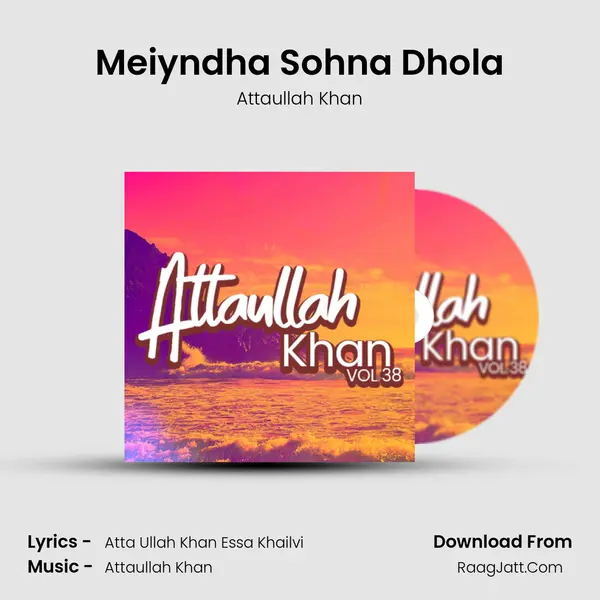 Meiyndha Sohna Dhola MP3 Song by Attaullah Khan Cover