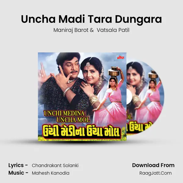 Uncha Madi Tara Dungara MP3 Song by Maniraj Barot Cover