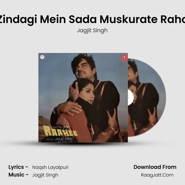 Zindagi Mein Sada Muskurate Raho MP3 Song by Jagjit Singh Cover