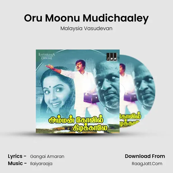 Oru Moonu Mudichaaley MP3 Song by Malaysia Vasudevan Cover