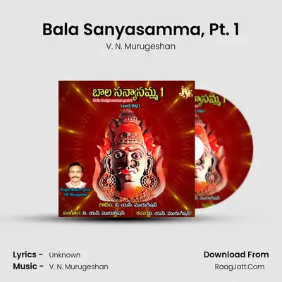 Bala Sanyasamma, Pt. 1 - V. N. Murugeshan