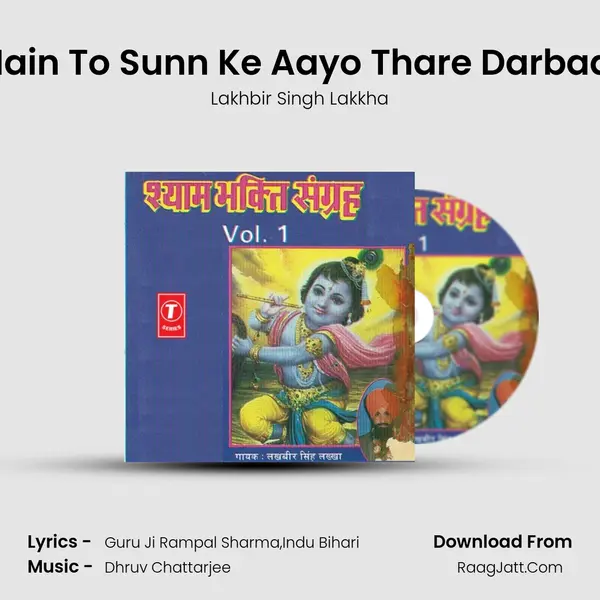 Main To Sunn Ke Aayo Thare Darbaar MP3 Song by Lakhbir Singh Lakkha Cover
