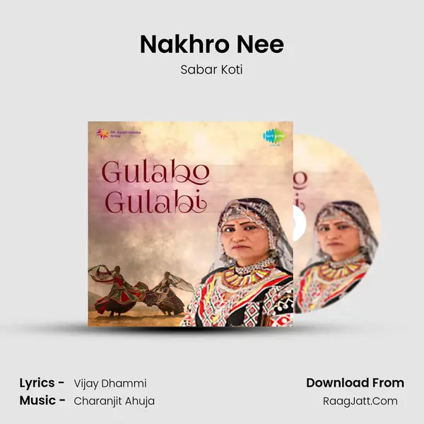 Nakhro Nee MP3 Song by Sabar Koti Cover