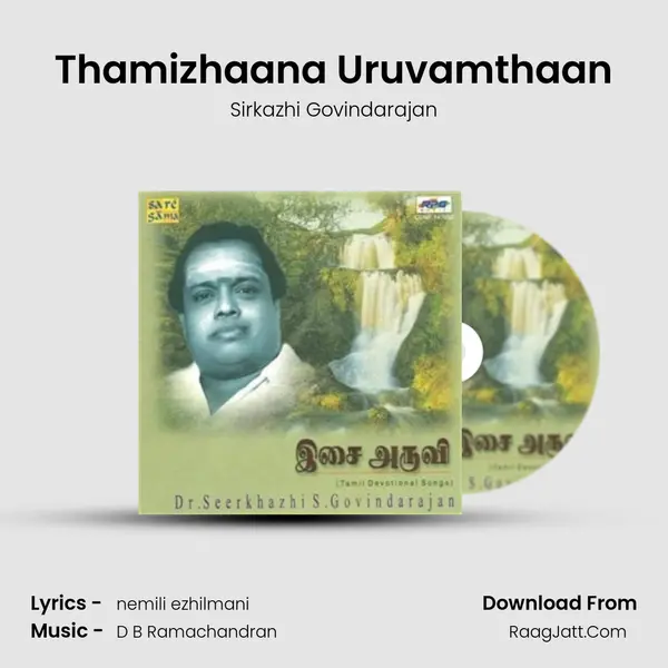 Thamizhaana Uruvamthaan MP3 Song by Sirkazhi Govindarajan Cover