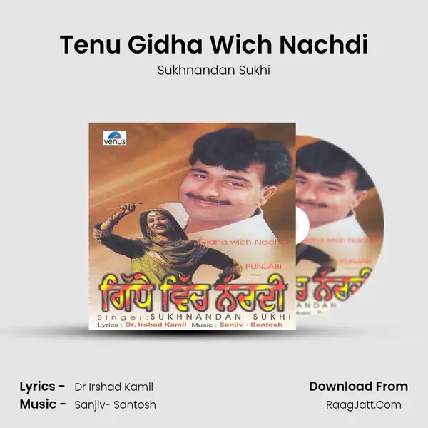 Tenu Gidha Wich Nachdi MP3 Song by Sukhnandan Sukhi Cover