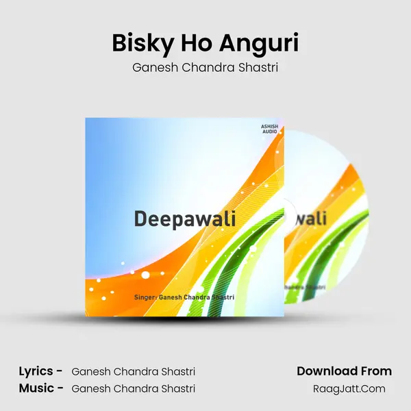 Bisky Ho Anguri mp3 song