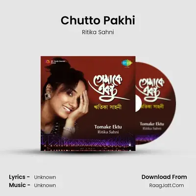 Chutto Pakhi MP3 Song by Ritika Sahni Cover