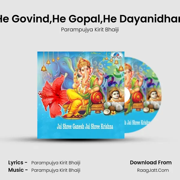 He Govind,He Gopal,He Dayanidhan MP3 Song by Parampujya Kirit Bhaiji Cover