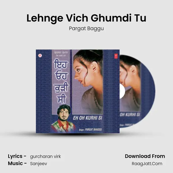 Lehnge Vich Ghumdi Tu MP3 Song by Pargat Baggu Cover