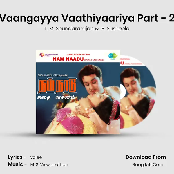 Vaangayya Vaathiyaariya Part - 2 MP3 Song by T. M. Soundararajan Cover