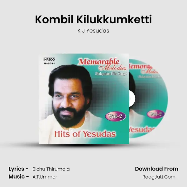 Kombil Kilukkumketti MP3 Song by K J Yesudas Cover