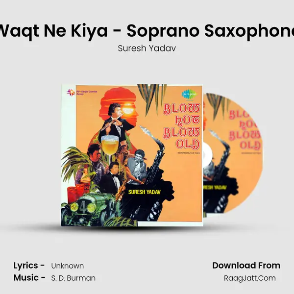 Waqt Ne Kiya - Soprano Saxophone MP3 Song by Suresh Yadav Cover