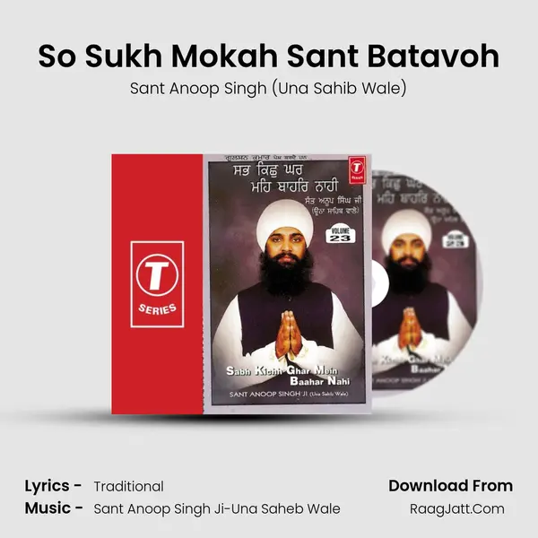 So Sukh Mokah Sant Batavoh MP3 Song by Sant Anoop Singh (Una Sahib Wale) Cover