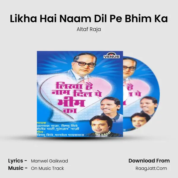 Likha Hai Naam Dil Pe Bhim Ka MP3 Song by Altaf Raja Cover