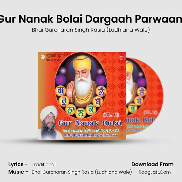 Gur Nanak Bolai Dargaah Parwaan (Vyakhya Sahit) MP3 Song by Bhai Gurcharan Singh Rasia (Ludhiana Wale) Cover