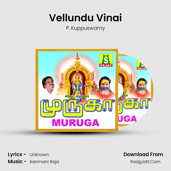 Vellundu Vinai MP3 Song by P. Kuppuswamy Cover