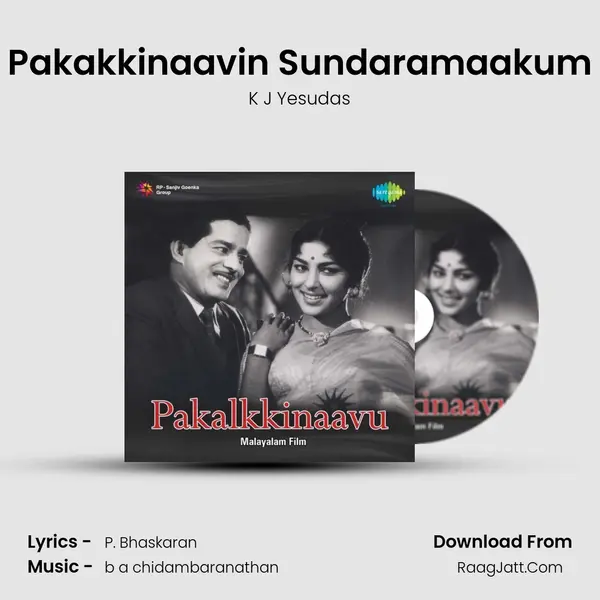Pakakkinaavin Sundaramaakum MP3 Song by K J Yesudas Cover