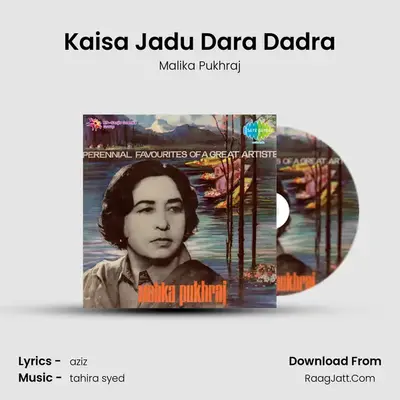 Kaisa Jadu Dara Dadra MP3 Song by Malika Pukhraj Cover