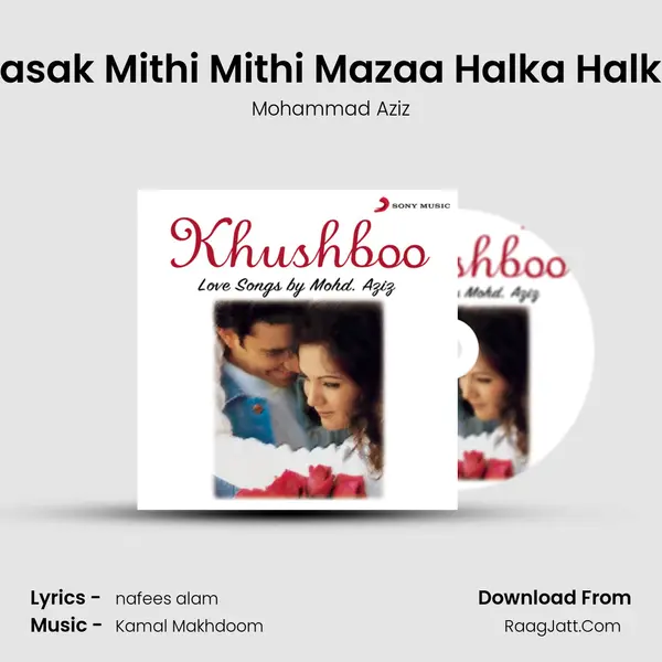 Kasak Mithi Mithi Mazaa Halka Halka MP3 Song by Mohammad Aziz Cover