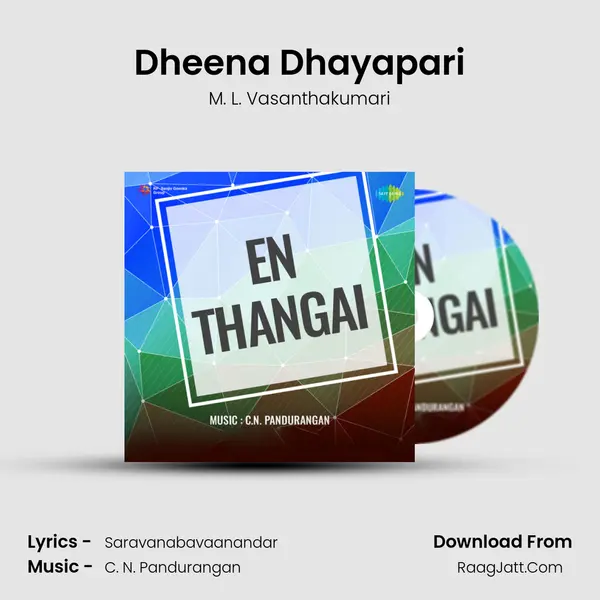 Dheena Dhayapari MP3 Song by M. L. Vasanthakumari Cover