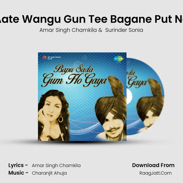 Aate Wangu Gun Tee Bagane Put Ne MP3 Song by Amar Singh Chamkila Cover