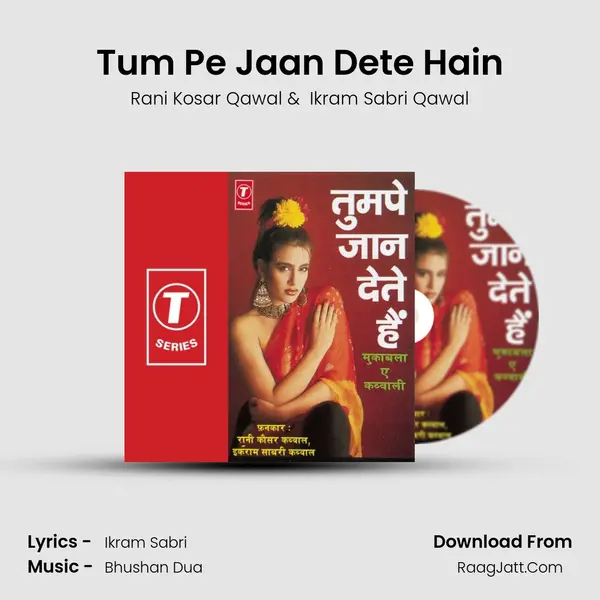 Tum Pe Jaan Dete Hain MP3 Song by Rani Kosar Qawal Cover