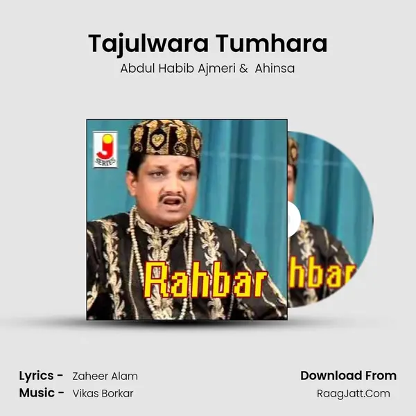 Tajulwara Tumhara MP3 Song by Abdul Habib Ajmeri Cover