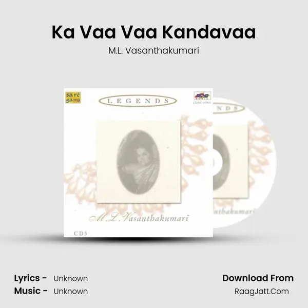 Ka Vaa Vaa Kandavaa MP3 Song by M.L. Vasanthakumari Cover