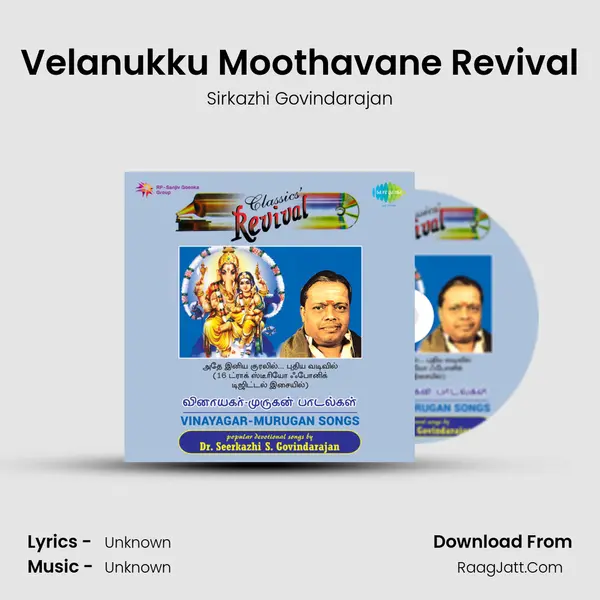 Velanukku Moothavane Revival MP3 Song by Sirkazhi Govindarajan Cover