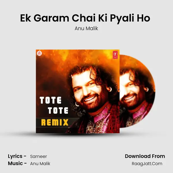 Ek Garam Chai Ki Pyali Ho (Remix) MP3 Song by Anu Malik Cover