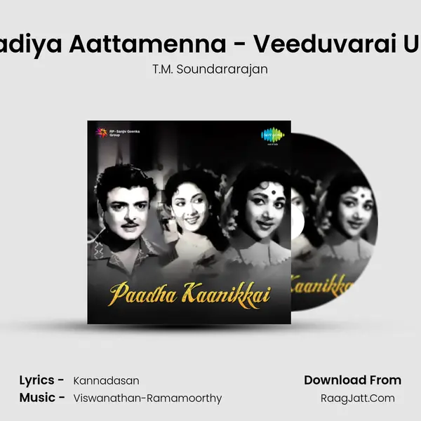 Aadiya Aattamenna - Veeduvarai Ura MP3 Song by T.M. Soundararajan Cover