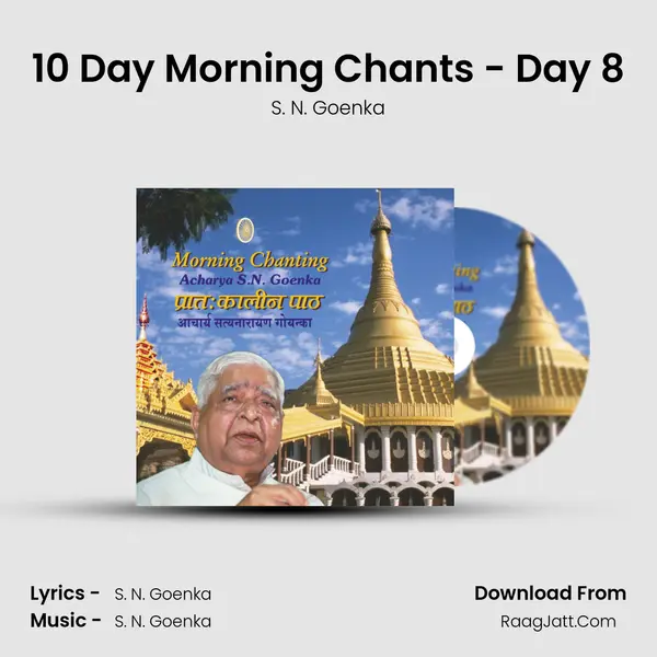 10 Day Morning Chants - Day 8 MP3 Song by S. N. Goenka Cover
