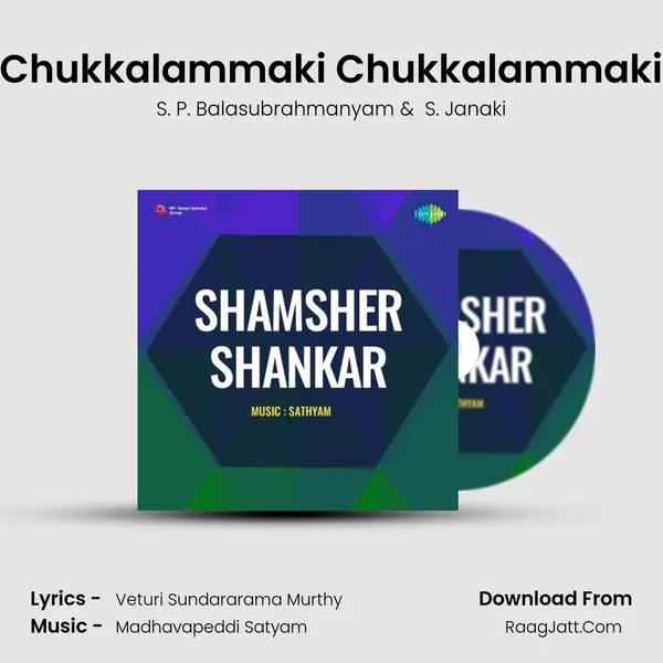 Chukkalammaki Chukkalammaki MP3 Song by S. P. Balasubrahmanyam Cover