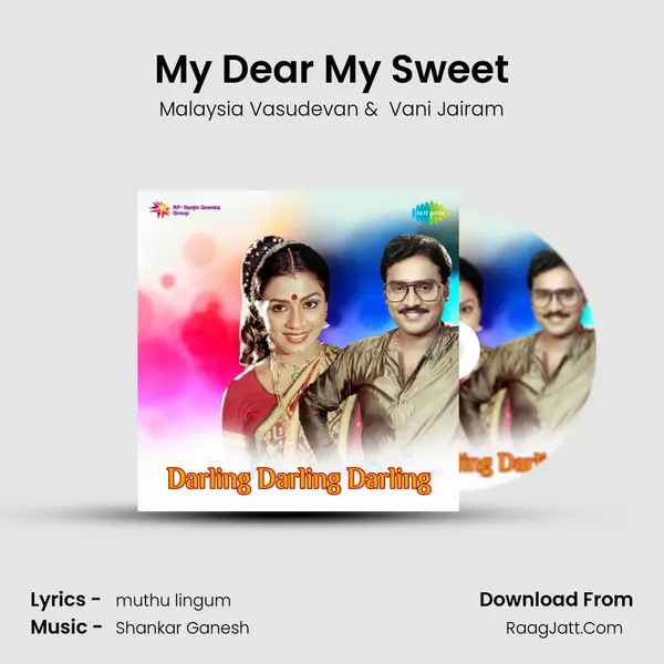 My Dear My Sweet MP3 Song by Malaysia Vasudevan Cover