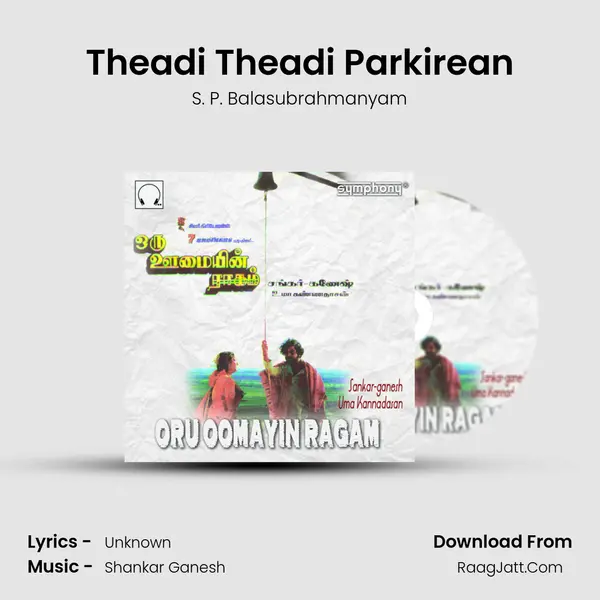 Theadi Theadi Parkirean MP3 Song by S. P. Balasubrahmanyam Cover