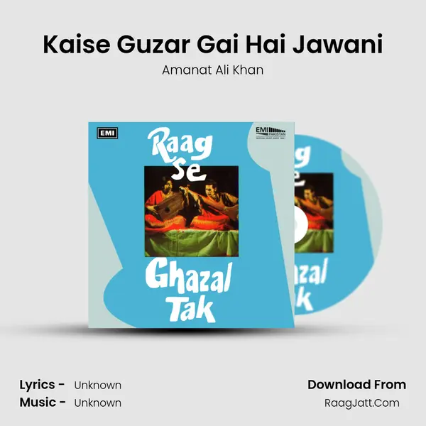 Kaise Guzar Gai Hai Jawani MP3 Song by Amanat Ali Khan Cover