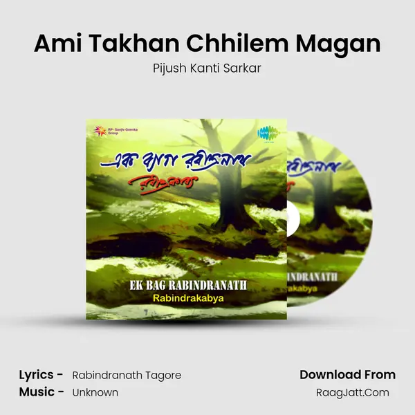 Ami Takhan Chhilem Magan MP3 Song by Pijush Kanti Sarkar Cover