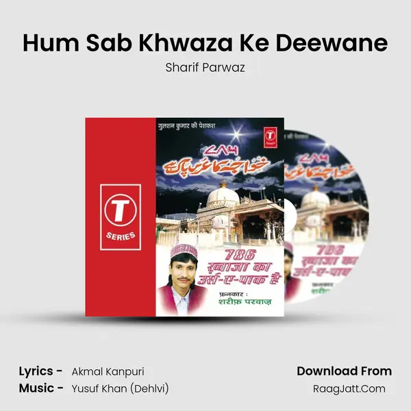 Hum Sab Khwaza Ke Deewane MP3 Song by Sharif Parwaz Cover