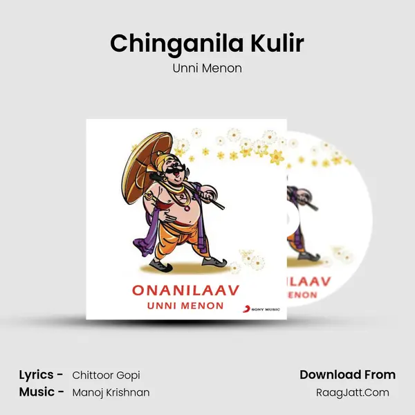 Chinganila Kulir MP3 Song by Unni Menon Cover