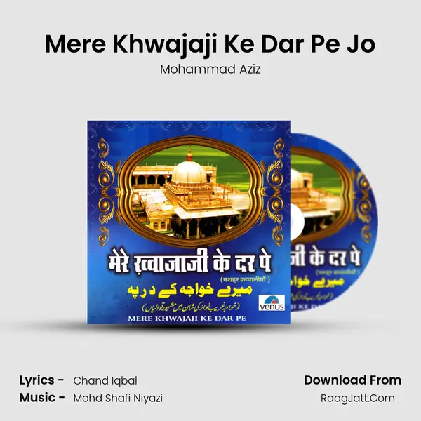 Mere Khwajaji Ke Dar Pe Jo MP3 Song by Mohammad Aziz Cover