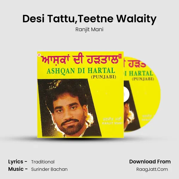 Desi Tattu,Teetne Walaity MP3 Song by Ranjit Mani Cover