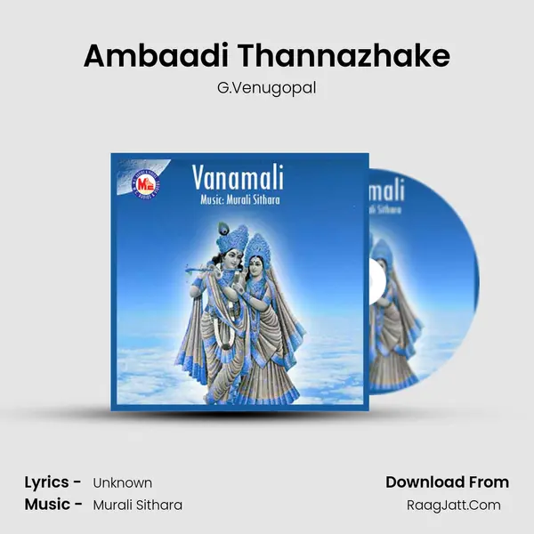 Ambaadi Thannazhake MP3 Song by G.Venugopal Cover