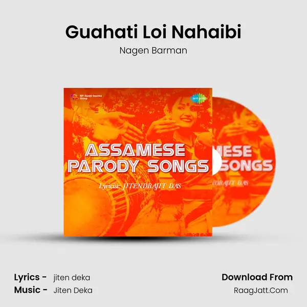 Guahati Loi Nahaibi MP3 Song by Nagen Barman Cover