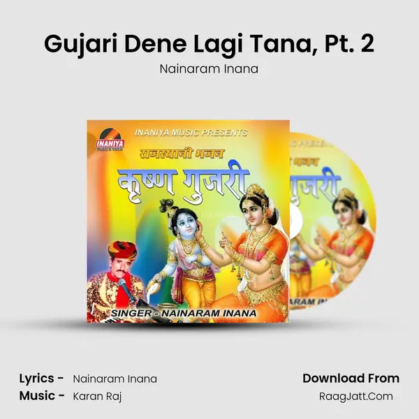 Gujari Dene Lagi Tana, Pt. 2 MP3 Song by Nainaram Inana Cover