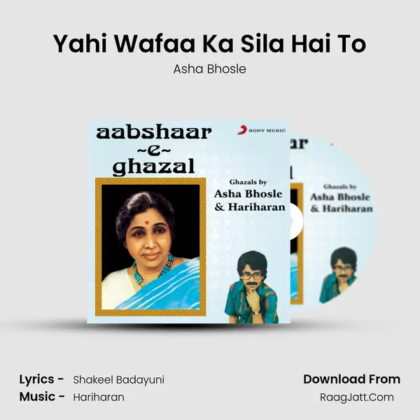 Yahi Wafaa Ka Sila Hai To MP3 Song by Asha Bhosle Cover